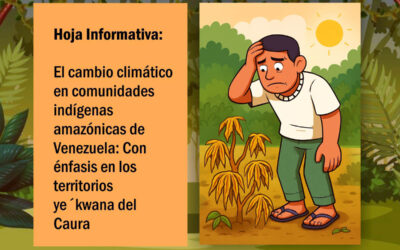 Hoja informativa| El cambio climático en comunidades indígenas amazónicas de Venezuela: Con énfasis en los territorios ye´kwana del Caura