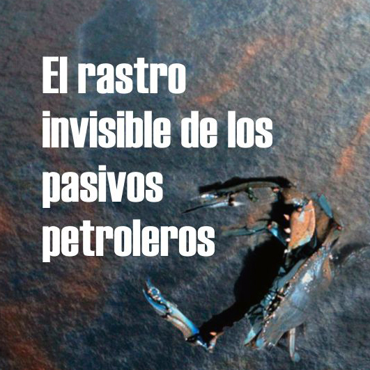 El rastro invisible de los derrames petroleros